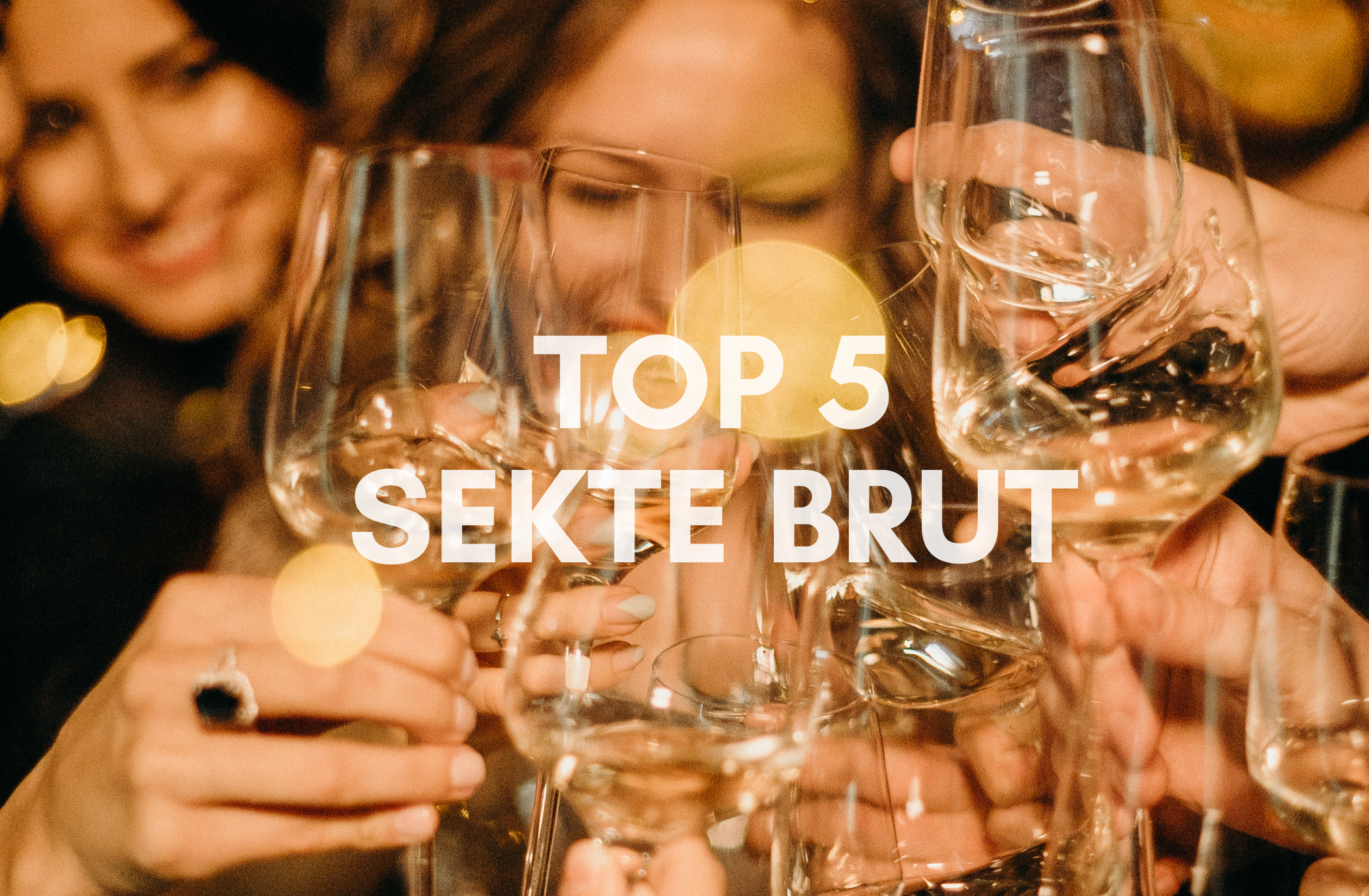 Zum Anstoßen perfekt: Unsere Top 5 Sekte brut